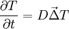 \frac{\partial T}{\partial t} = D \vec \Delta T