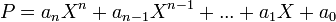 \quad P=a_nX^n+a_{n-1}X^{n-1}+...+a_1X+a_0