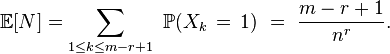 \mathbb{E}[N]=\sum_{1\le k\le m-r+1}\ \mathbb{P}(X_k\,=\, 1)\ =\ \frac{m-r+1}{n^{r}}.
