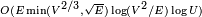 \scriptscriptstyle O(E\min(V^{2/3},\sqrt{E})\log(V^2/E)\log{U})