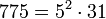  775 =5^2 \cdot  31