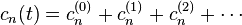 c_n(t) = c_n^{(0)} + c_n^{(1)} + c_n^{(2)} + \cdots