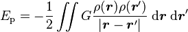 E_{\rm p} =-\frac{1}{2} \iint G\frac{\rho({\boldsymbol r})\rho({\boldsymbol r'})}{|{\boldsymbol r} - {\boldsymbol r'}|}\;{\rm d}{\boldsymbol r}\;{\rm d}{\boldsymbol r'}