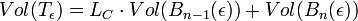 Vol(T_{\epsilon}) = L_C\cdot Vol(B_{n-1}(\epsilon)) + Vol(B_{n}(\epsilon))