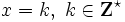 x = k,\ k \in \mathbf{Z}^\star 