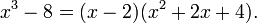 x^3-8=(x-2)(x^2+2x+4).\,