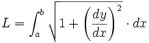 L = \int_{a}^{b}{\sqrt{1+\left(\frac{dy}{dx}\right)^2}\cdot dx}