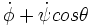 \dot{\phi} +\dot{\psi}cos\theta