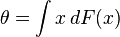 \theta = \int x \, dF(x)