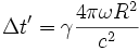 \Delta t'=\gamma\frac{4\pi\omega R^2}{c^2}