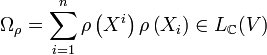 \Omega_{\rho} = \sum_{i=1}^{n} \rho \left( X^i \right) \rho \left( X_i \right) \in L_{\mathbb C}(V)