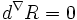 d^{\nabla}R=0