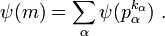 \psi(m)=\sum_\alpha\psi(p_\alpha^{k_\alpha})~.