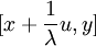 [x+{1\over\lambda}u,y]