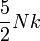 \frac52 Nk