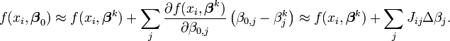 f(x_i,\boldsymbol \beta_0) \approx f(x_i,\boldsymbol \beta^k) +\sum_j \frac{\partial f(x_i,\boldsymbol \beta^k)}{\partial \beta_{0,j}} \left(\beta_{0,j} -\beta^{k}_j \right) \approx f(x_i,\boldsymbol \beta^k) +\sum_j J_{ij} \Delta\beta_j. 