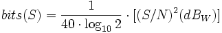 bits(S) = \frac{1}{40 \cdot \log_{10}{2}} \cdot [(S/N)^2 (dB_W)]