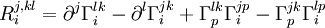 R_i^{j,kl} = \partial^j \Gamma_i^{lk} - \partial^l \Gamma_i^{jk} + \Gamma_p^{lk} \Gamma_i^{jp} - \Gamma_p^{jk} \Gamma_i^{lp} 