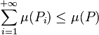 \sum_{i=1}^{+\infty}\mu(P_i)\leq\mu(P)