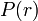 P(r)\,\!