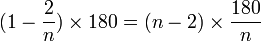 (1-\frac{2}{n})\times 180 = (n-2)\times \frac{180}{n}