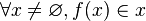 \forall x\neq\varnothing, f(x) \in x