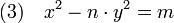 (3) \quad x^2  - n\cdot y^2 = m \;