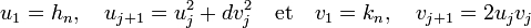 u_1 = h_n,\quad u_{j+1} = u_j^2 + dv_j^2 \quad\text{et}\quad v_1= k_n,\quad v_{j+1} = 2u_jv_j