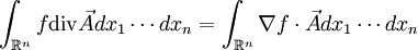 \int_{\R^n}f\mathrm{div} \vec A dx_1\cdots dx_n=\int_{\R^n}\nabla f\cdot \vec A dx_1\cdots dx_n