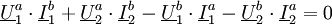 \underline{U}_1^a \cdot \underline{I}_1^b + \underline{U}_2^a \cdot \underline{I}_2^b - \underline{U}_1^b \cdot \underline{I}_1^a - \underline{U}_2^b \cdot \underline{I}_2^a=0