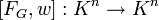 [F_G,w] : K^n \rightarrow K^n