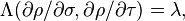 \Lambda(\partial\rho/\partial\sigma,\partial\rho/\partial\tau)=\lambda, 