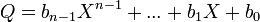 \quad Q=b_{n-1}X^{n-1}+...+b_1X+b_0