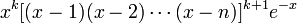 x^{k}[(x-1)(x-2)\cdots(x-n)]^{k+1}e^{-x}\,