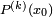 \scriptstyle P^{(k)}(x_0)