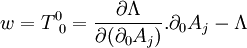 \ w = T^0_{~0} = \frac{\partial \Lambda}{\partial(\partial_0A_j)}.\partial_0A_j - \Lambda