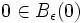 0\in B_\epsilon(0)