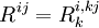  R^{ij}=R_k^{i,kj}