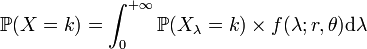 \mathbb{P}(X=k)=\int_0^{+ \infty}\mathbb{P}(X_{\lambda}=k)\times f(\lambda;r, \theta)\mathrm{d}\lambda