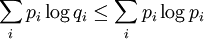 \sum_i p_i \log q_i \le \sum_i p_i \log p_i