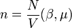 n=\frac{N}{V}(\beta,\mu)
