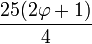 \frac{25(2\varphi+1)}{4}