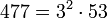 477 = 3^2 \cdot  53