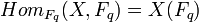 Hom_{F_q}(X, F_q)=X(F_q)