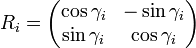  R_{i} = \begin{pmatrix} \cos \gamma_{i} & -\sin \gamma_{i} \\ \sin \gamma_{i} & \cos \gamma _{i}\end{pmatrix} 