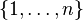 \lbrace 1,\ldots,n\rbrace