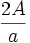 \frac{2A}{a}