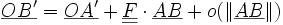 \underline{OB'} = \underline{OA'} + \underline{\underline{F}} \cdot \underline{AB} + o(\|\underline{AB}\|)