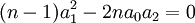  (n-1)a_1^2 - 2na_0a_2 = 0 ~