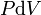 P\mathrm{d}V\,